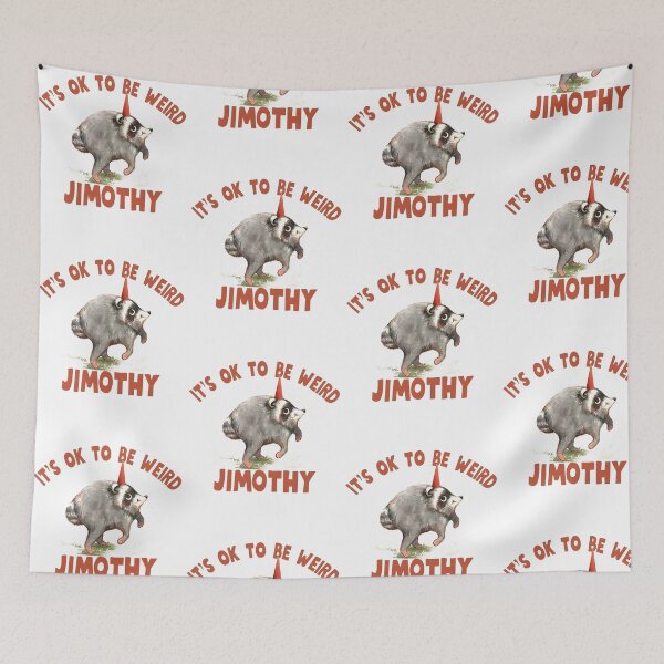 Item preview, It's OK To Be Weird Jimothy Funny Raccoon Meme designed and sold by PixlCrypt.