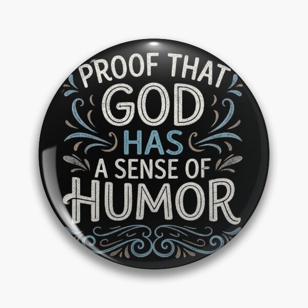 Item preview, Proof That God Has a Sense of Humor | Funny Gifts For Christians designed and sold by BrokenLabel.