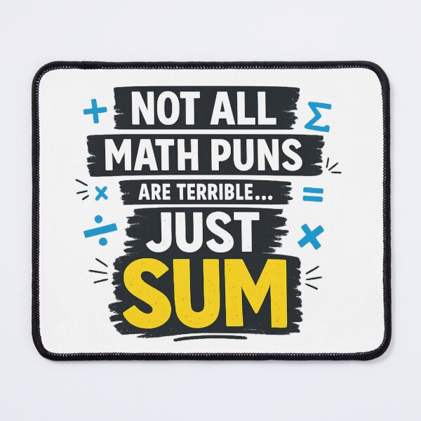 Item preview, Funny Math Pun – Not All Math Puns Are Terrible Just Sum designed and sold by Lotta Luxxa Lifestyle.