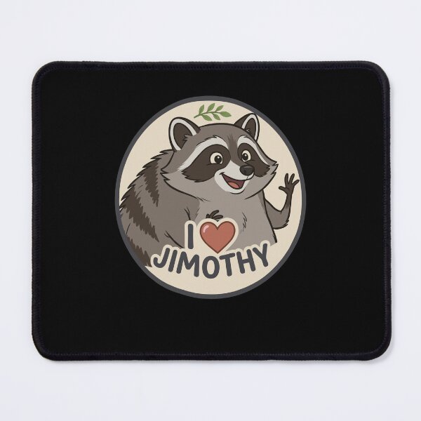 Item preview, I Love Jimothy Cute Viral Raccoon Meme Fan Art designed and sold by PixlCrypt.