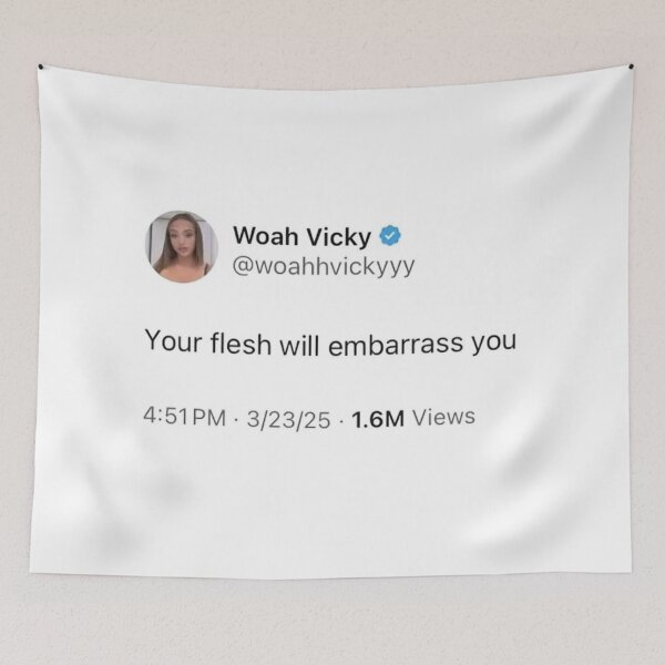 Item preview, Woah Vicky Tweet Your flesh will embarrass you designed and sold by lottiestrawb.