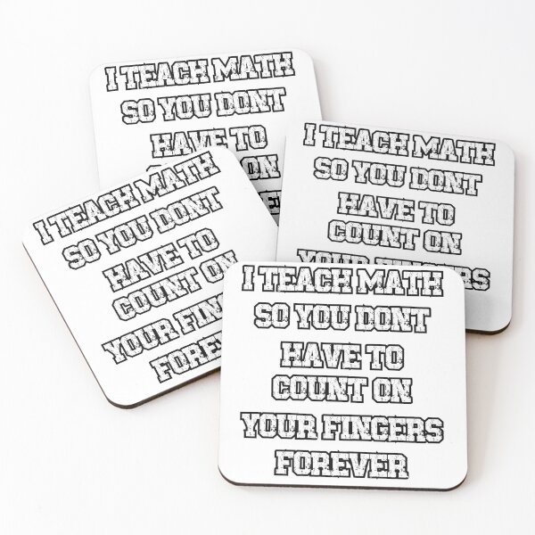 Item preview, I Teach Math So You Don't Have To Count On Your Fingers Forever designed and sold by MTDesignLab.