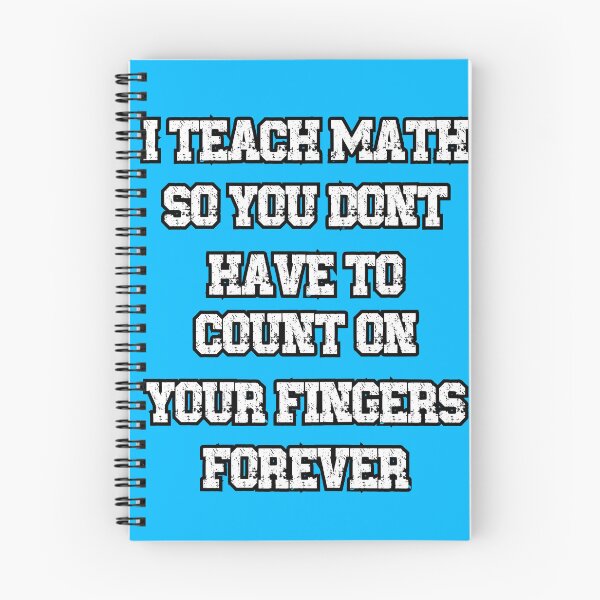 Item preview, I Teach Math So You Don't Have To Count On Your Fingers Forever designed and sold by MTDesignLab.
