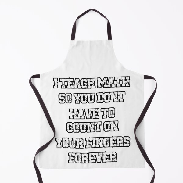 Item preview, I Teach Math So You Don't Have To Count On Your Fingers Forever designed and sold by MTDesignLab.