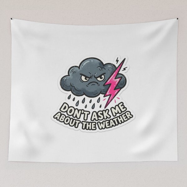 Item preview, Angry Storm Cloud Dont Ask Me About Weather designed and sold by NiceArtsPlace.