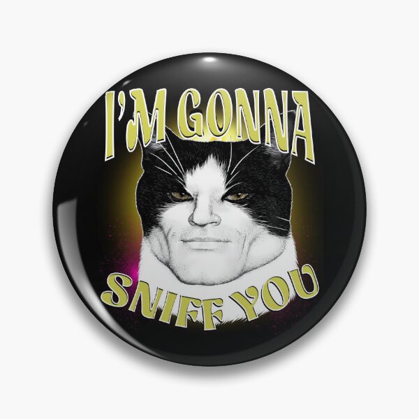Item preview, Im Gonna Sniff You Meme Cat Lover designed and sold by mareix.