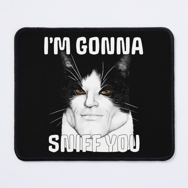Item preview, Im Gonna Sniff You Meme Cat Lover designed and sold by mareix.