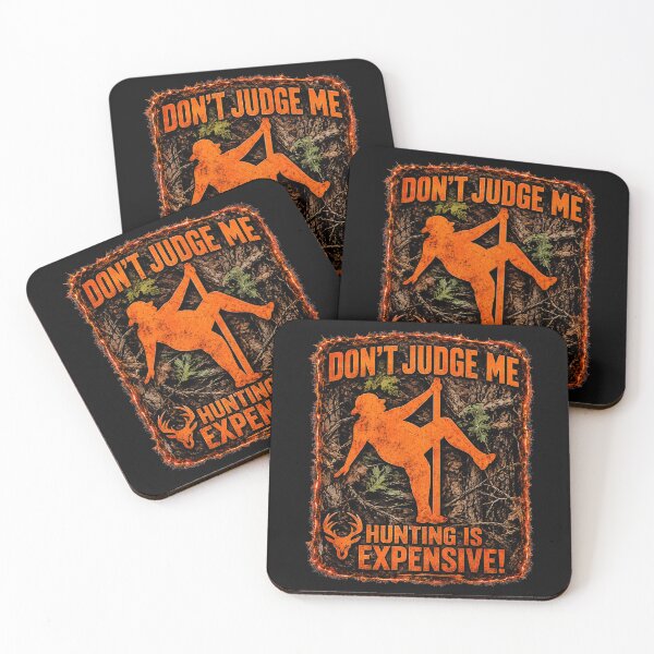 Item preview, Don't Judge Me Hunting Is Expensive designed and sold by RawEdgeStudios.