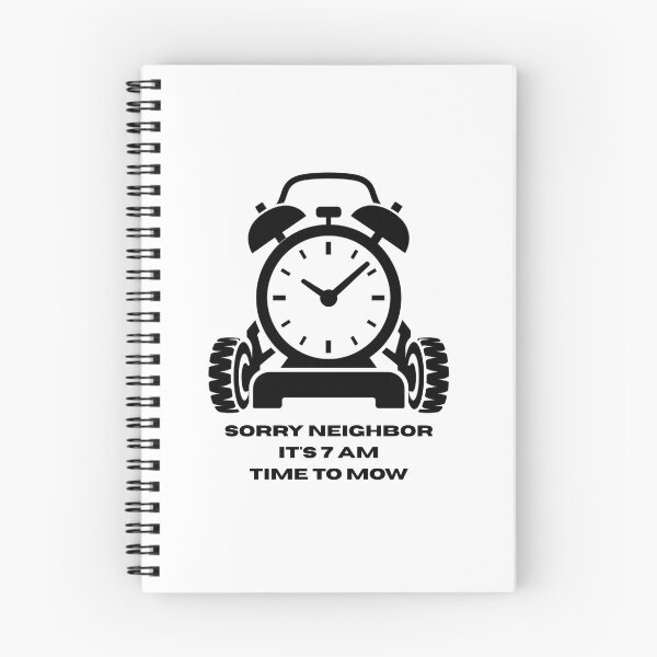 Item preview, Funny Lawn Mowing - Sorry Neighbor Its 7 AM Time To Mow designed and sold by YardTimberCrew.