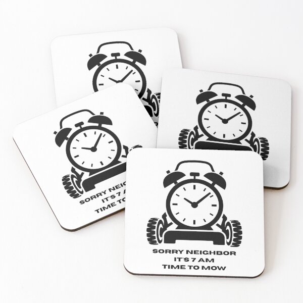 Item preview, Funny Lawn Mowing - Sorry Neighbor Its 7 AM Time To Mow designed and sold by YardTimberCrew.