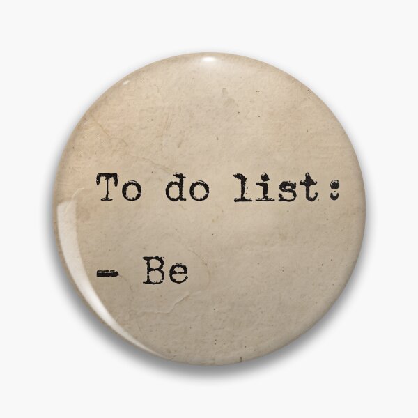 Item preview, To do list: Be – Minimalist vintage quote & mindfulness designed and sold by Artdavesalzburg.