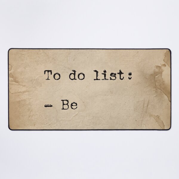 Item preview, To do list: Be – Minimalist vintage quote & mindfulness designed and sold by Artdavesalzburg.