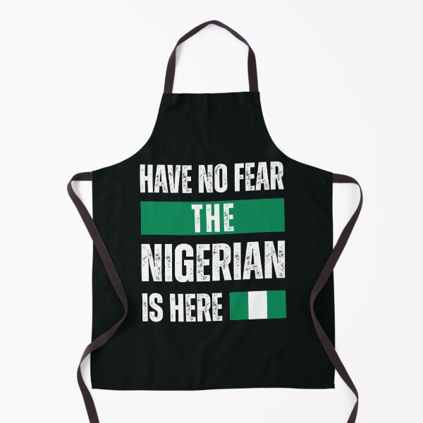 Item preview, Have No Fear The Nigerian Is Here | Naija Pride designed and sold by MammothArt.