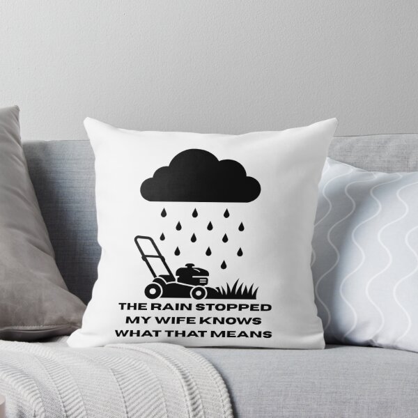 Item preview, Funny Lawn Care - The Rain Stopped My Wife Knows designed and sold by YardTimberCrew.