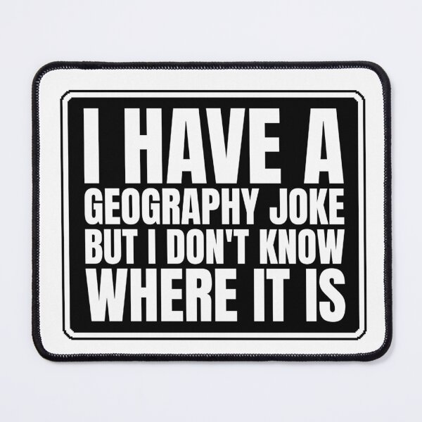 Item preview, Geography Funny Jokes designed and sold by Dondonmart.