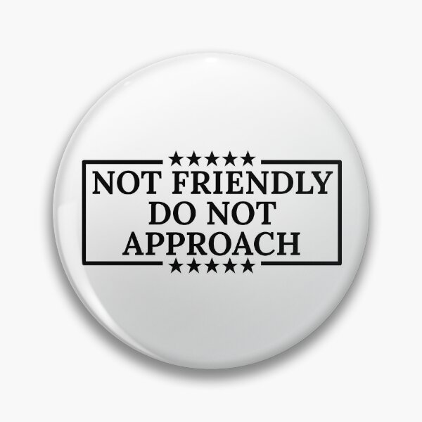 Item preview, Not Friendly Do Not Approach designed and sold by Dondonmart.