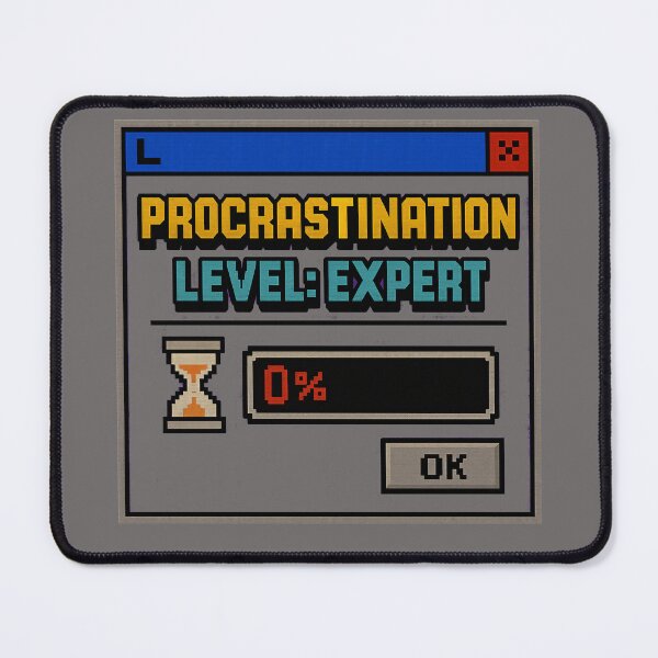 Item preview, Expert Procrastinator – Productivity at Zero designed and sold by Mad Factory Designs.