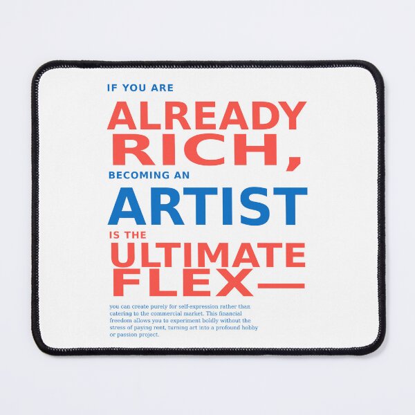 Item preview, The Ultimate Artist Flex – Rich Enough to Create Freely designed and sold by bisha.