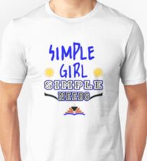 simple girl simple needs T-shirts Unisex T-Shirt