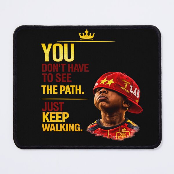 Item preview, You Don't Have to See the Path. Just Keep Walking. designed and sold by EvergreenThread.