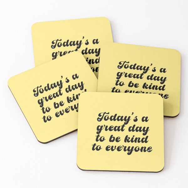 Item preview, Today's A Great Day To Be Kind To Everyone  designed and sold by CamilasPrints.