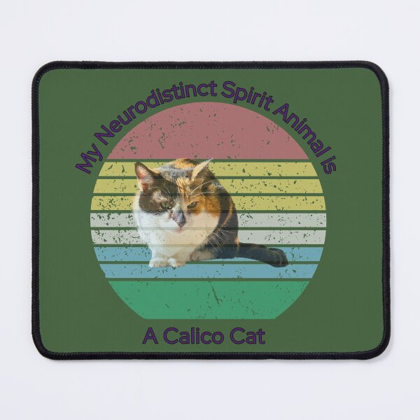 Item preview, My Neurodistinct Spirit Animal is a Calico Cat designed and sold by Holy JM Designs.