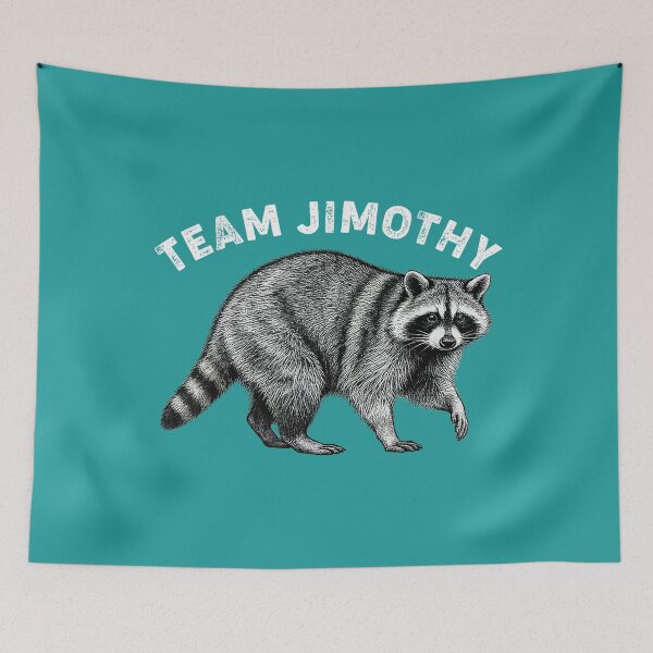 Item preview, Team Jimothy Trash Panda Wildlife Jimothy Viral Raccoon designed and sold by CriseldaBruning.