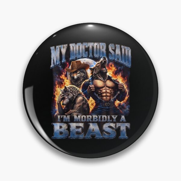 Item preview, My Doctor Said I'm Morbidly A Beast Funny Werewolf Meme designed and sold by PabloHaney.