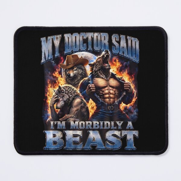 Item preview, My Doctor Said I'm Morbidly A Beast Funny Werewolf Meme designed and sold by PabloHaney.