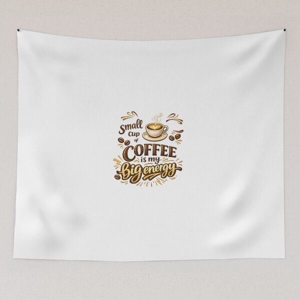 Item preview, small cup of coffee is my big energy designed and sold by Black-White-art.