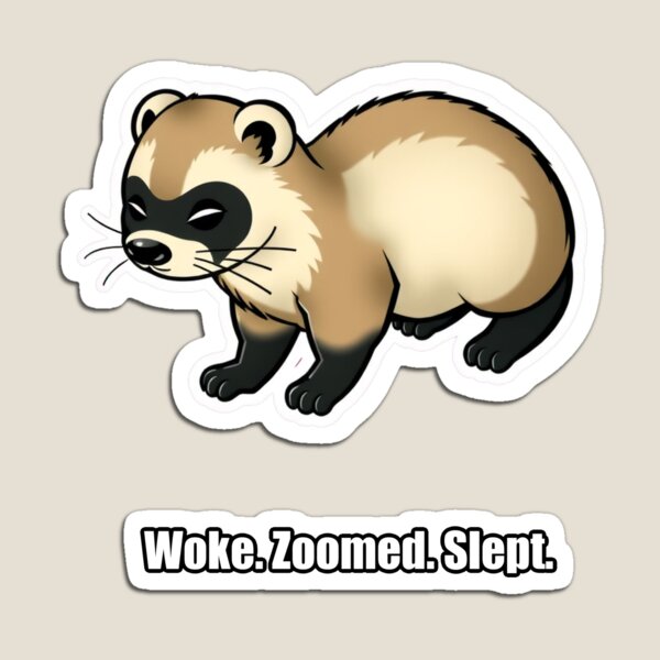 Item preview, Ferret - Woke Zoomed Slept - Funny Ferret Gift designed and sold by pawdrops.