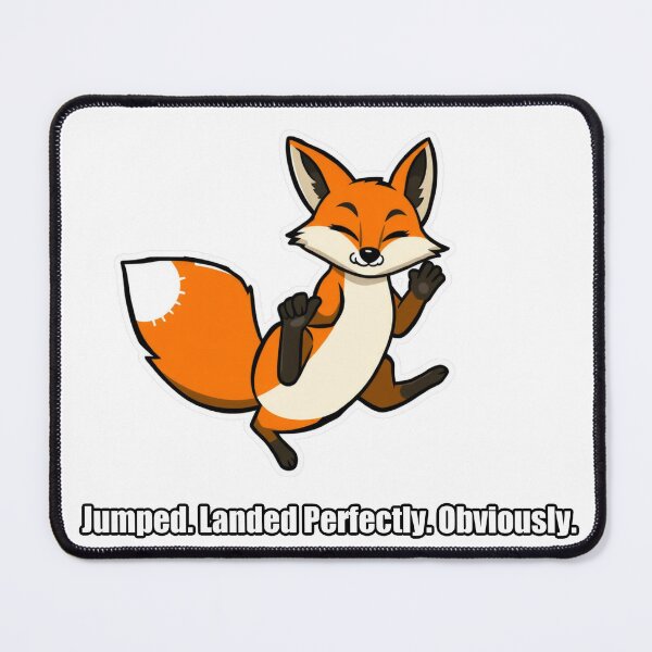 Item preview, Fox - Jumped Landed Perfectly Obviously - Funny Fox Gift designed and sold by pawdrops.