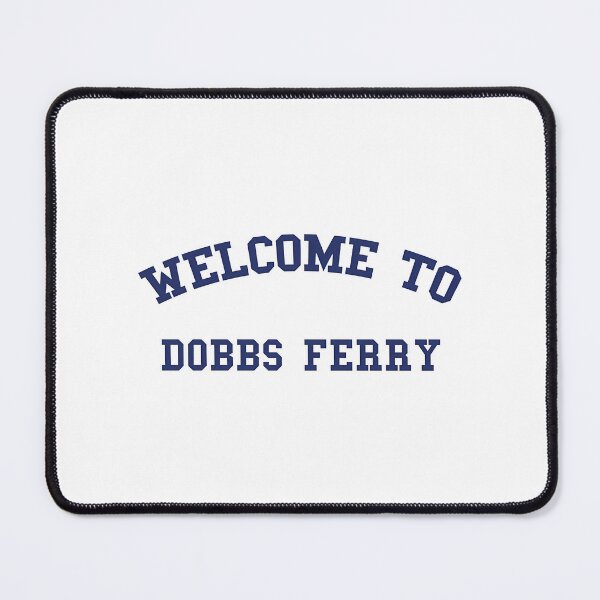 Item preview, Welcome To Dobbs Ferry designed and sold by dirhjdom.