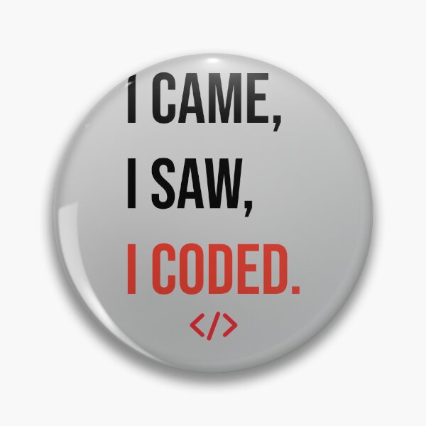 Item preview, I Came I Saw I Coded Funny Programmer Coding Quote designed and sold by Akkhay.