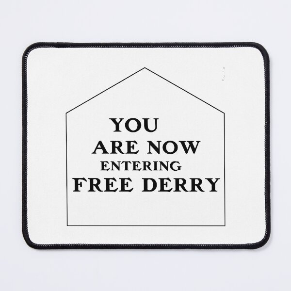 Item preview, You Are Now Entering Free Derry designed and sold by dirhjdom.