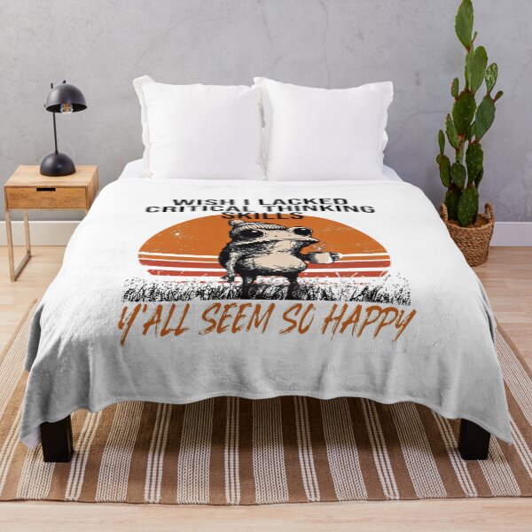 Item preview, Wish I Lacked Critical Thinking Skills Y'all Seem So Happy  designed and sold by gear-posters.
