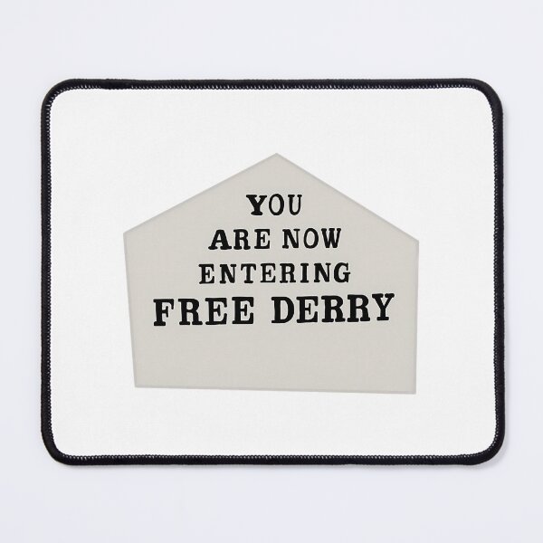 Item preview, You Are Now Entering Free Derry designed and sold by dirhjdom.