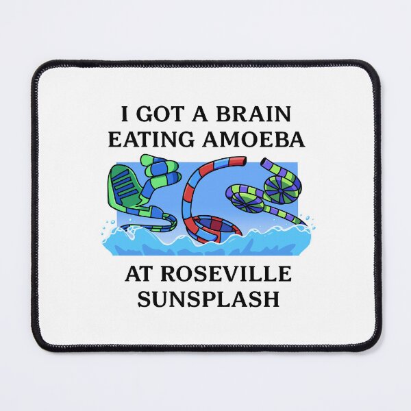 Item preview, I Got a Brain Eating Amoeba At Roseville Sunsplash designed and sold by RosevilleItems.