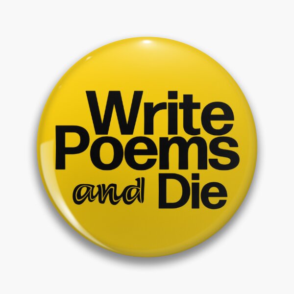Item preview, Write Poems and Die designed and sold by Ozark Zen.