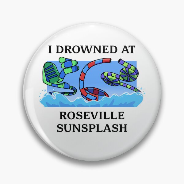 Item preview, I Drowned At Roseville Sunsplash designed and sold by RosevilleItems.