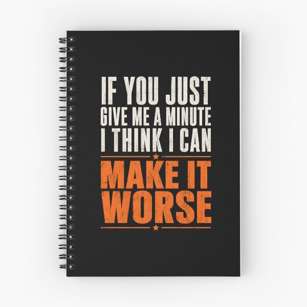 Item preview, If you just give me a minute i think i can make it worse designed and sold by CelidaBonde.