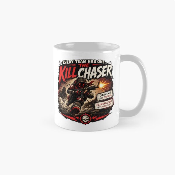 Item preview, Every Team Has One – The Kill Chaser | Funny FPS Gamer T-Shirt designed and sold by AmaJoy Designs .