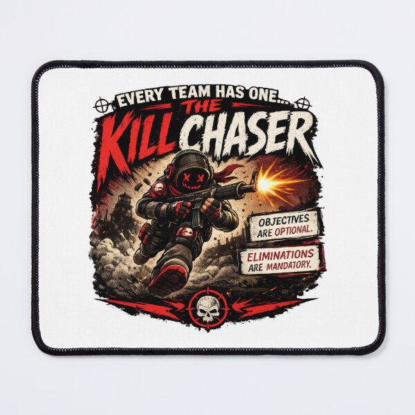 Item preview, Every Team Has One – The Kill Chaser | Funny FPS Gamer T-Shirt designed and sold by AmaJoy Designs .