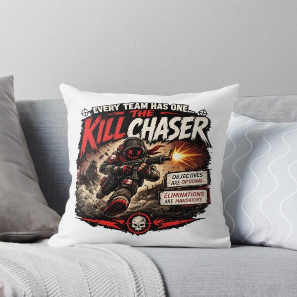 Item preview, Every Team Has One – The Kill Chaser | Funny FPS Gamer T-Shirt designed and sold by AmaJoy Designs .