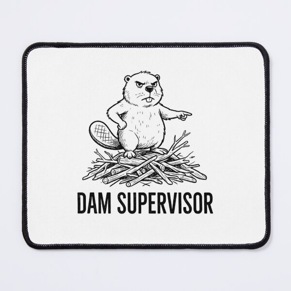 Item preview, Dam Supervisor Funny Beaver designed and sold by GoofyShopp.