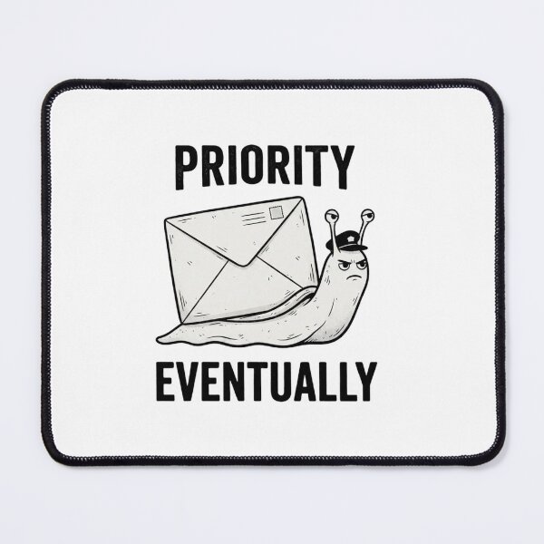 Item preview, Priority Eventually Snail Mail designed and sold by GoofyShopp.