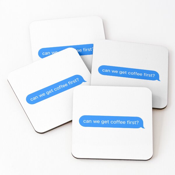 Item preview, "can we get coffee first?" Text Message designed and sold by PrettiPrintts.
