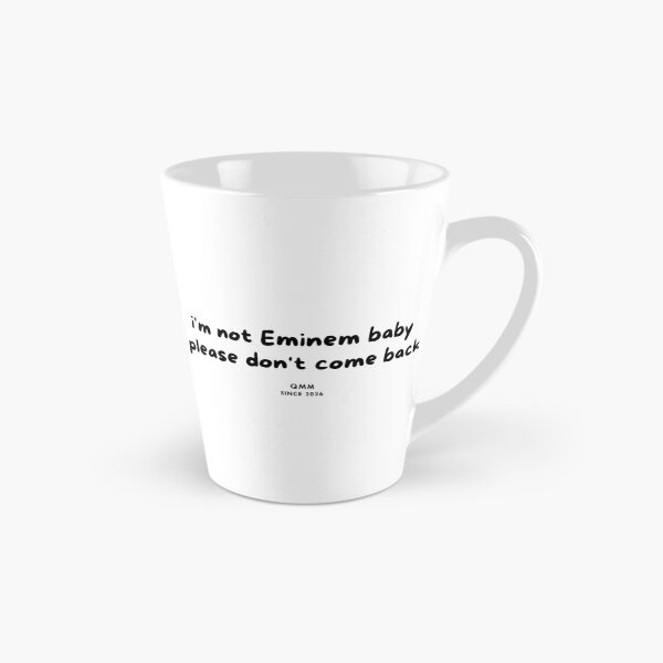 Item preview, I’m not Eminem please don’t come back designed and sold by Quote Me Maybe.