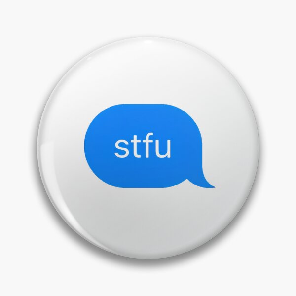 Item preview, "stfu" Text Message designed and sold by PrettiPrintts.