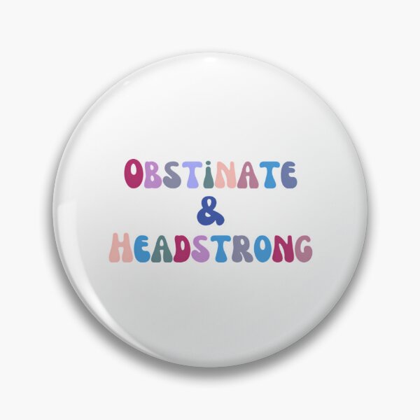 Item preview, Obstinate  Headstrong designed and sold by jessigahiosg.